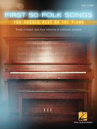 First 50 Folk Songs You Should Play on the Piano piano sheet music cover